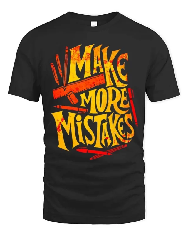 Make More Mistakes Growth Slogan Graphic Tee - black t-shirt on white background