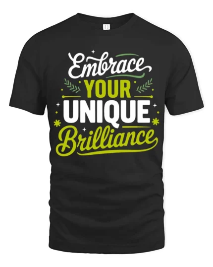 Embrace Your Unique Brilliance Motivation Graphic Tee - black t-shirt on white background
