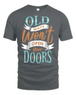 Old Ways Wont Open New Doors Graphic Tee - gray t-shirt on white background
