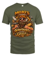 Mojo’s Garage Sawdust Is Man Glitter Soft Tshirt - military green t-shirt on white background