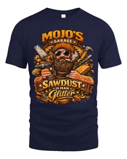 Mojo’s Garage Sawdust Is Man Glitter Soft Tshirt - navy t-shirt on white background