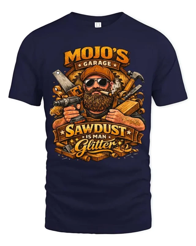 Mojo’s Garage Sawdust Is Man Glitter Soft Tshirt - navy t-shirt on white background