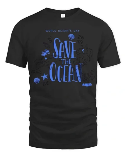 Inspiring Save The Ocean World Oceans Day Graphic Tee - black t-shirt on white background