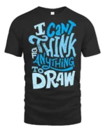 I Can’t Think Of Anything To Draw Graphic Tee - black t-shirt on white background