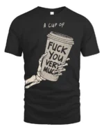 Sarcastic A Cup Of Fuck You Very Much Skeleton Graphic Tee - black t-shirt on white background