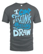 I Can’t Think Of Anything To Draw Graphic Tee - gray t-shirt on white background