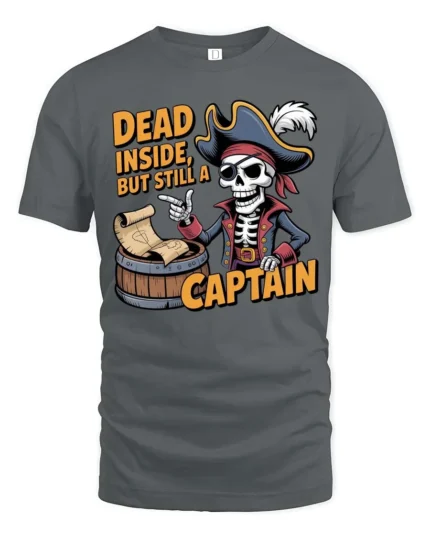 Gothic Dead Inside But Still A Captain Pirate Skeleton Tee - gray t-shirt on white background