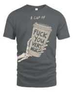 Sarcastic A Cup Of Fuck You Very Much Skeleton Graphic Tee - gray t-shirt on white background