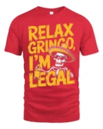 Relax Gringo I’m Legal Sombrero Skeleton Graphic Tee - red t-shirt on white background
