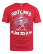 Amusing Party Hard Or Just Drop Dead Skeleton Graphic Tee - red t-shirt on white background
