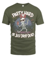 Amusing Party Hard Or Just Drop Dead Skeleton Graphic Tee - military green t-shirt on white background