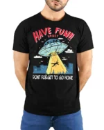 Entertaining Have Fun Honey Dont Forget To Go Home Tshirt - model wearing black tee with hands behind back