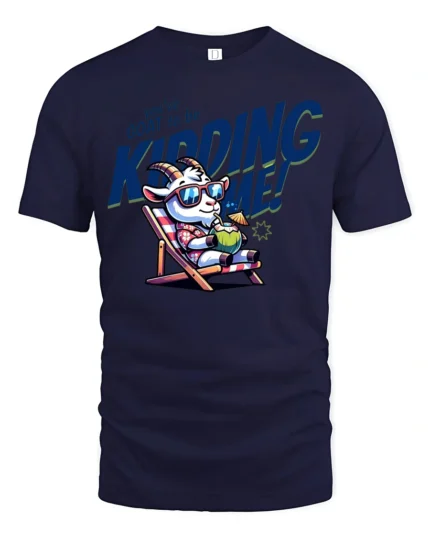 Amusing You have Goat To Be Kidding Me Vacation Graphic Tee - navy t-shirt on white background