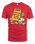 Sarcastic Don’t Fall In Love And Die Skull Warning Graphic Tee - red t-shirt on white background