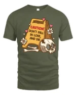 Sarcastic Don’t Fall In Love And Die Skull Warning Graphic Tee - military green t-shirt on white background