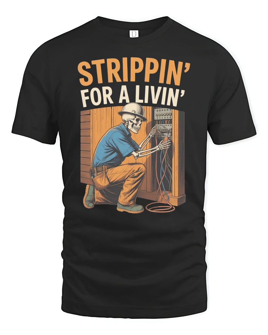 Sarcastic Stripping For A Living Electrician Bones Tshirt - 1 Sarcastic Stripping For A Living Electrician Bones Tshirt - black t-shirt on white background