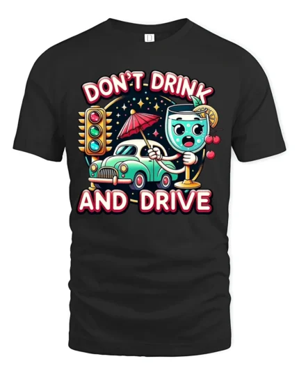 Don’t Drink And Drive Vintage Car Graphic Tshirt - black t-shirt on white background