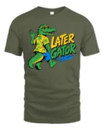 Later Gator Hawaiian Shirt Cool Alligator Graphic Tee - military green t-shirt on white background