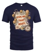 Give Me That Booty Pirate Treasure Graphic Tshirt - navy t-shirt on white background