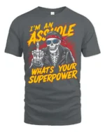 Sarcastic skeleton Whats Your Superpower Bad Boy Graphic Tee - gray t-shirt on white background