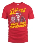 Sarcastic skeleton Whats Your Superpower Bad Boy Graphic Tee - red t-shirt on white background