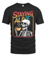 Staying Alive Skeleton Coffee Drinking Graphic Tee - black t-shirt on white background