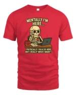 Relatable Mentally I’m Here Office Desk Skull Graphic Tee - red t-shirt on white background