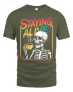 Staying Alive Skeleton Coffee Drinking Graphic Tee - military green t-shirt on white background
