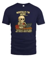 Relatable Mentally I’m Here Office Desk Skull Graphic Tee - navy t-shirt on white background