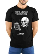 Sarcastic That’s A Terrible Idea I’m In Skull Graphic Tee - model wearing black tee with hands behind back