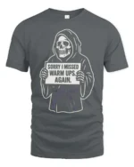 Entertaining Sorry I Missed Warm Ups Skeleton Graphic Tee - gray t-shirt on white background