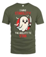 I Have Stability Ability To Stab Ghost Graphic Tee - military green t-shirt on white background