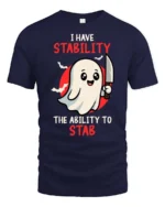 I Have Stability Ability To Stab Ghost Graphic Tee - navy t-shirt on white background