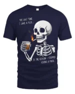 Sarcastic Last Time I Gave A Fuck Skeleton Graphic Tee - navy t-shirt on white background