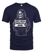 Entertaining Sorry I Missed Warm Ups Skeleton Graphic Tee - navy t-shirt on white background