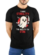 I Have Stability Ability To Stab Ghost Graphic Tee - model wearing black tee with hands behind back