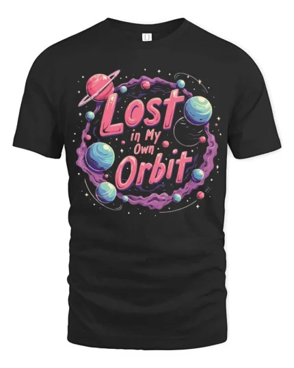 Cosmic Space Adventure Lost In My Own Orbit Graphic Tshirt - black t-shirt on white background