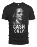 Serious Benjamin Franklin Cash Only Historical Graphic Tee - black t-shirt on white background