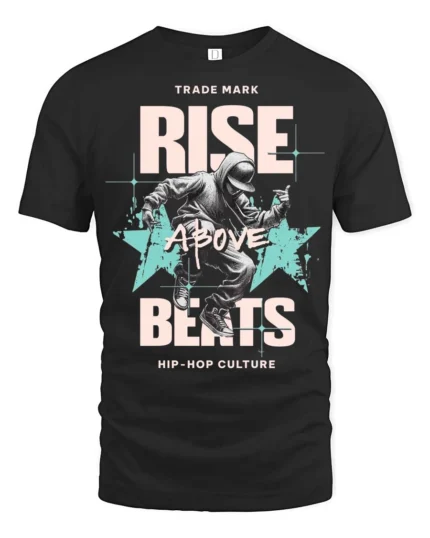 Energetic Breakdancer Rise Above Beats Hip Hop Tshirt - black t-shirt on white background