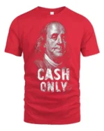 Serious Benjamin Franklin Cash Only Historical Graphic Tee - red t-shirt on white background
