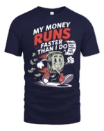 Funny Money Runs Faster Than I Do Cartoon Tshirt - navy t-shirt on white background