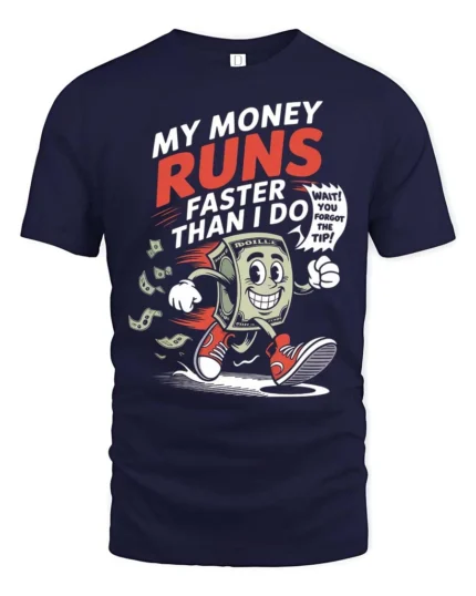 Funny Money Runs Faster Than I Do Cartoon Tshirt - navy t-shirt on white background