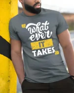 Resolute Whatever It Takes Motivational Slogan Tshirt - model wearing grey tee, leaning on column