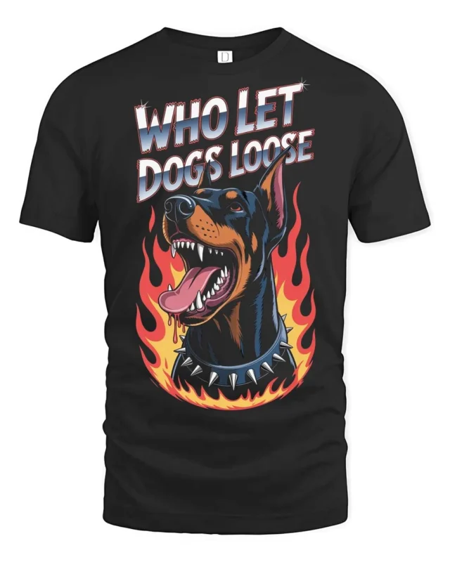 Fierce Who Let Dogs Loose Doberman Flame Graphic Tee - black t-shirt on white background