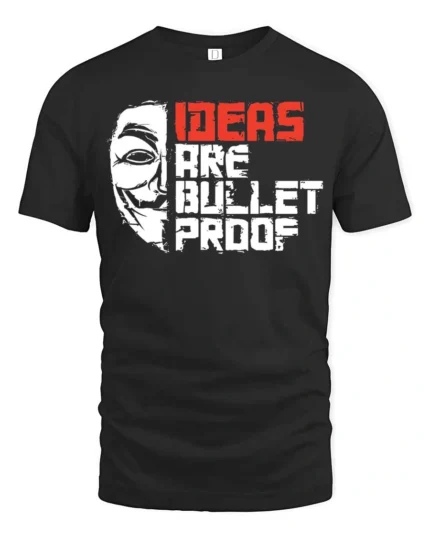 Thought Provoking Ideas Are Bullet Proof Anonymous Tshirt - black t-shirt on white background