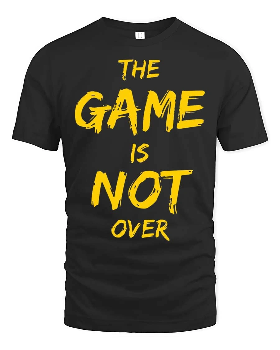 Ultimate The Game Is Not Over Yellow Typography Tshirt - 1 Ultimate The Game Is Not Over Yellow Typography Tshirt - black t-shirt on white background