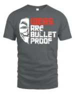Thought Provoking Ideas Are Bullet Proof Anonymous Tshirt - gray t-shirt on white background