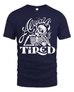 Sarcastic Always Tired Skeleton Drinking Coffee Graphic Tee - navy t-shirt on white background