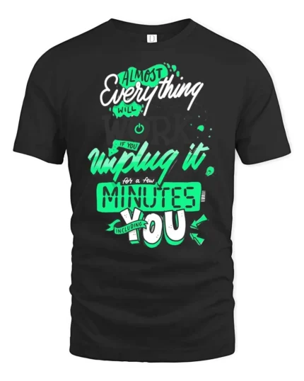 Inspiring Unplug It Almost Everything Will Work Graphic Tee - black t-shirt on white background
