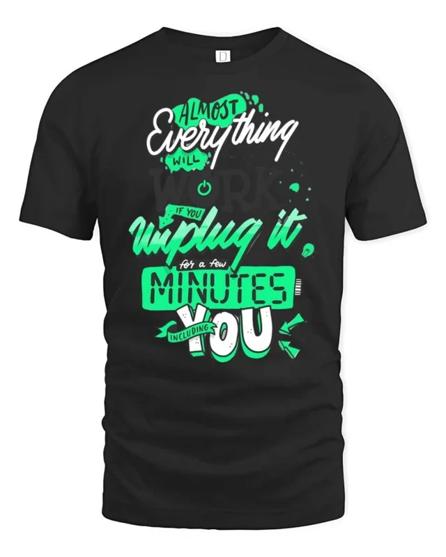 Inspiring Unplug It Almost Everything Will Work Graphic Tee - black t-shirt on white background